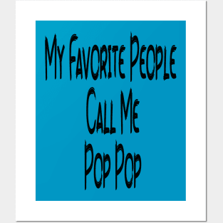 My Favorite People Call Me Pop Pop Edit Posters and Art